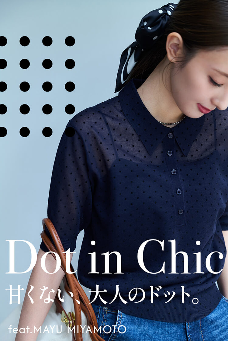 Dot in Chic 甘くない、大人のドット。feat.MAYU MIYAMOTO