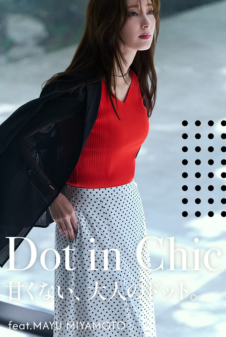 Dot in Chic 甘くない、大人のドット。feat.MAYU MIYAMOTO